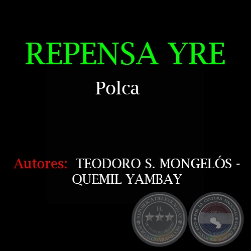 REPENSA YRE - Polca de TEODORO S. MONGELÓS y QUEMIL YAMBAY